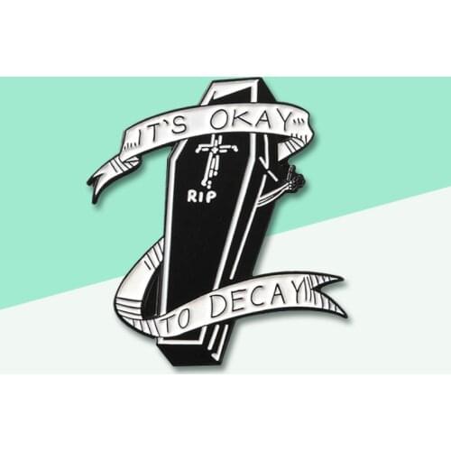 ITS OKAY TO DECAY Punk Gothic Coffin R.I.P. Skeleton Skull Cross Enamel Brooch Halloween Shirt Lapel Badge Gifts For Friends