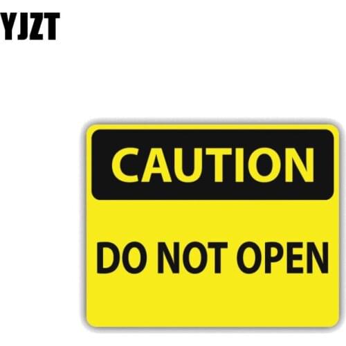 YJZT 12.7CM*10CM Caution Do Not Open Car Sticker Warning PVC Decal 12-1441