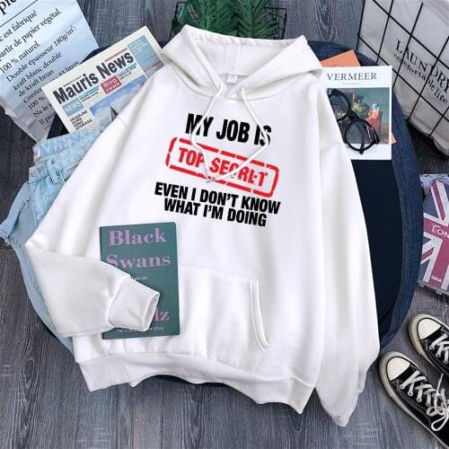 Clothes Women Funny My Job Is Top Secre Letters Printing Hoodie Oversized Casual Loose Woman Tops Thirteen Colors Womens Slim