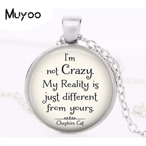2017 I'm Not Crazy Pendants Quote Handmade We are all made here Pendant necklace Glass Cabochon Jewelry Accessories