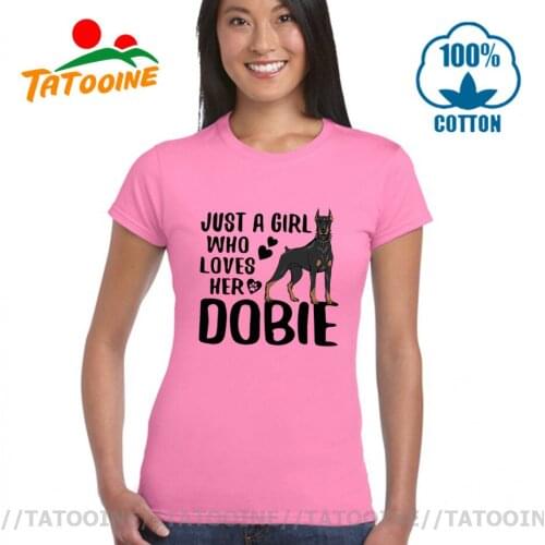 Just A Girl Loves Her Dobie Women Clothes Cute Womens T Shirts Summer Short Sleeve 100% Cotton Doberman Dog T Shirt For Female
