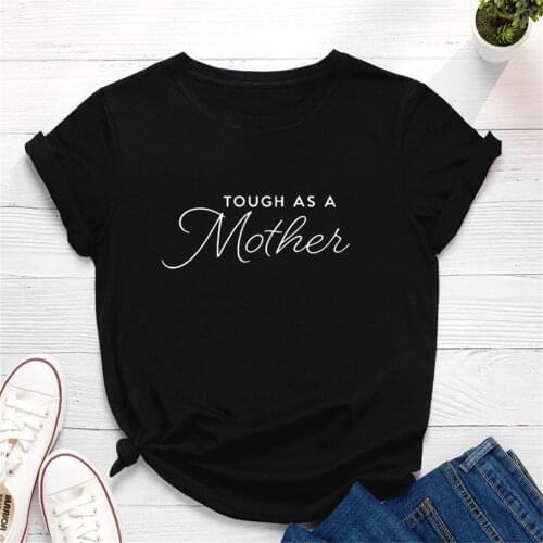 Tough As A Mother Letter Print Women T Shirt Short Sleeve O Neck Women Tshirt Ladies Fashion Tee Shirt Tops TX5789