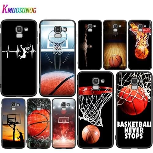 Basketball Never Stops For Samsung Galaxy J8 J7 Duo J6 J5 Prime J4 Plus J3 J2 Core 2018 2017 2016 Phone Case Cover