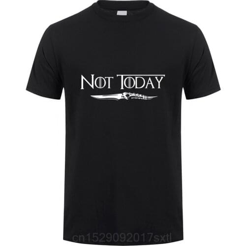 Not Today Arya Stark T Shirt Men Tops T-shirt Short Sleeve Tees Mans Tshirt