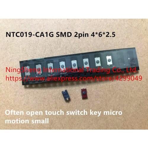 Original new 100% import NTC019-CA1G SMD 2pin 4*6*2.5 often open touch switch key micro motion small