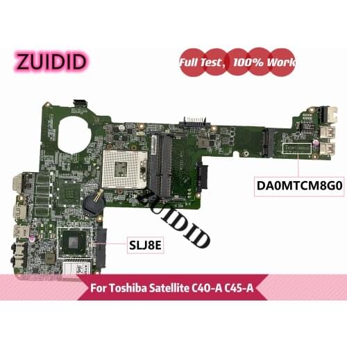 DA0MTCMB8G0 For Toshiba Satellite C40 C40-A C45 C45-A Laptop Motherboard DA0MTCMB8F0 SLJ8E DDR3 100% Tested OK