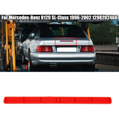 Car Rear Third High Level Brake Stop Light Reflector Signal Lens For Mercedes-Benz R129 SL-Class 1996-2002 1298202466