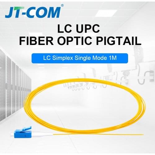 LC UPC Optical Fiber Pigtail Simplex 0.9mm 9/125 Single Mode LC UPC 1 core Fiber Optic Pigtail 1.5m 50/100/200pcs