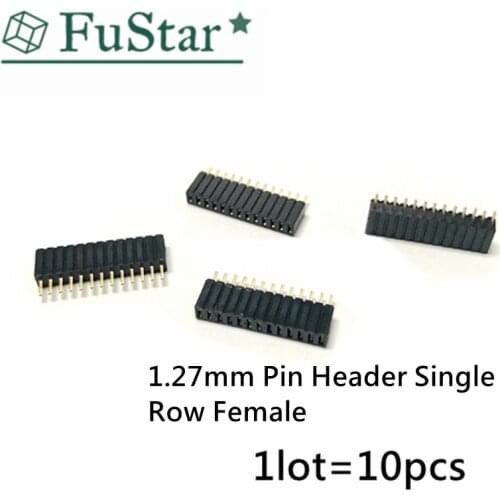 10pc 1.27mm 1.27 Pin Header Single Row Female Breakaway PCB Board Connector Pinheader 1*3/4/5/6/8/10/12-40p Plastic Height 4.6mm