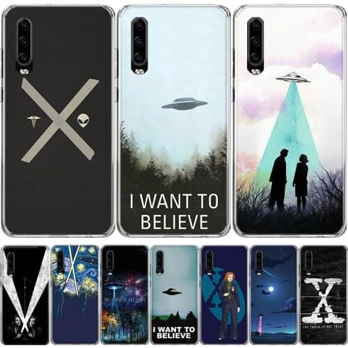 The X Files I Want to Believe Phone Case For Huawei Mate 30 20 10 P40 P30 P20 P10 Pro Lite P Smart Z Plus 2019 2018 Cover Coque