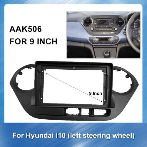 9 Inch Car Radio Fascia Panel for-HYUNDAI I10 2013-2016 Car Audio DVD Dash Kit Plate Console Bezel Adapter Cover Trim Fascias