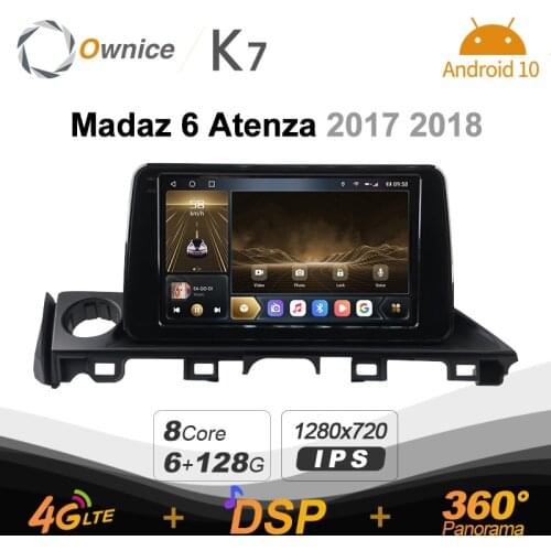 Ownice K7 Android 10.0 Car Radio Stereo for Madaz 6 Atenza 2017 2018 Support Front camera 4G LTE 360 2din Auto Audio 6G+128G