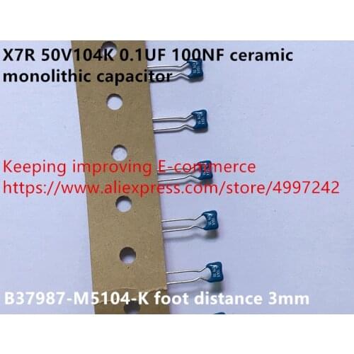 Original new 100% X7R 50V104K 0.1UF 100NF ceramic monolithic capacitor B37987-M5104-K foot distance 3mm (Inductor)