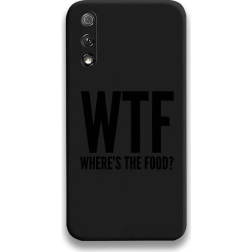 WTF WHERES THE FOOD Letter Phone Case For Huawei Honor 30 20 10 9 8 8x 8c v30 Lite view 7A pro