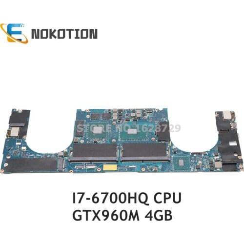 NOKOTION For DELL XPS 15 9550 laptop motherboard GTX960M 4GB SR2FQ I7-6700HQ 2.6GHz CPU CN-0Y9N5X 0Y9N5X AAM00 LA-C361P