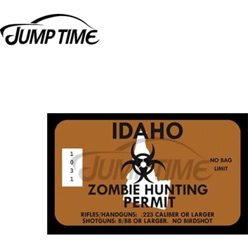 Jump Time 13 x5.6cm Zombie Hunting Permit IDAHO Funny Car Stickers and Decals Waterproof Scratch-Proof Door Wall Auto Decoration