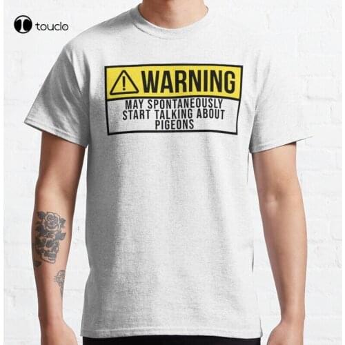 New May Spontaneously Start Talking About Pigeons Classic T-Shirt Cotton Tee Shirt S-5XL