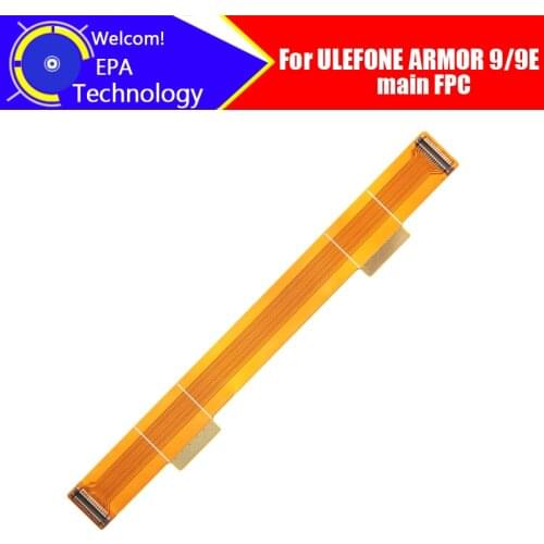 6.3 inch ULEFONE ARMOR 9 Main Board FPC 100% Original Main Ribbon flex cable FPC Accessories part replacement for ARMOR 9E