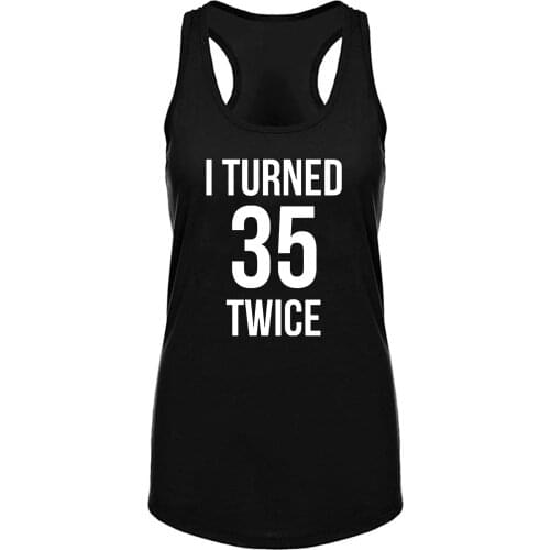 Lyprerazy Womens I Turned 35 Twice Workout Gym Funny Printed Tank Top