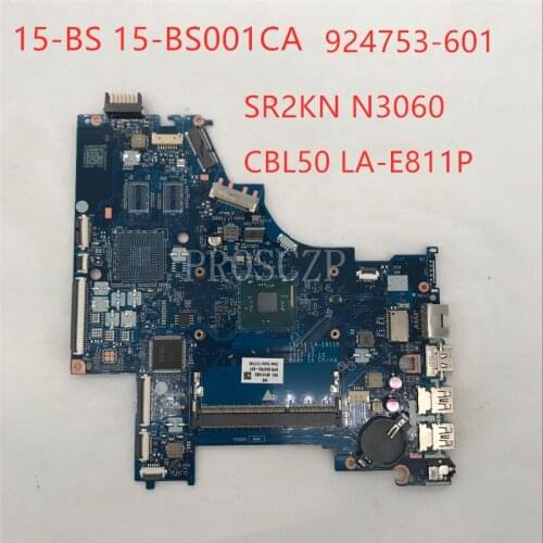High quality for 924753-601 924753-001 15-BS 15-BS001CA Laptop motherboard CBL50 LA-E811P with SR2KN N3060 CPU 100%fully Tested