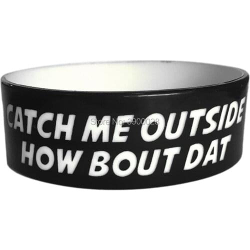 300pcs One Inch Wide Catch Me Outside How Bout Dat Silicone Wristband Bracelet Free Shipping By DHL