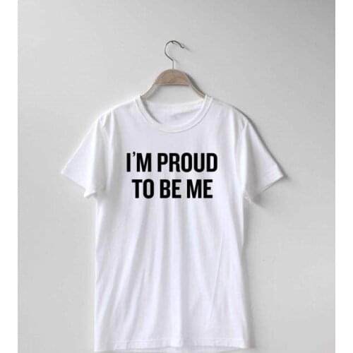I'm Proud To Be Me Shirt Equal Rights Feminism Feminist T-Shirt funny quote women t shirt high quality t shirt casual tops