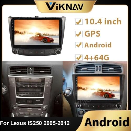 Android Car Radio GPS Navigation for Lexus IS250 2005 2006 2007 2008 2009-2012 car Multimedia Player Stereo Receiver GPS navi