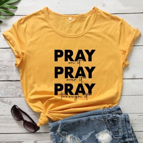 Pray On It Pray Over It Pray Through It T-shirt Casual Church Prayer Tshirt Women Religious Christian Bible Tee Shirt Top