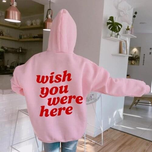 Sugarbaby Wish You Were Here Hoodie Tumblr Sweatshirt Gift For Women Unisex Spring Cotton Hoody Pink Sweater Drop Ship