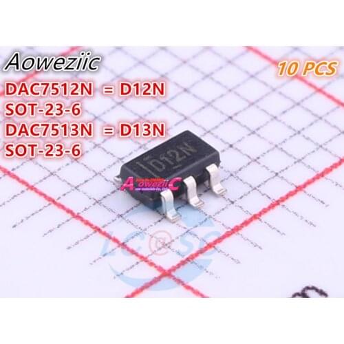 Aoweziic 2018+ 100% new original DAC7512N DAC7512 D12N SOT-23-6 DAC7513N DAC7513 D13N SOT-23-6 Digital to Analog Converter