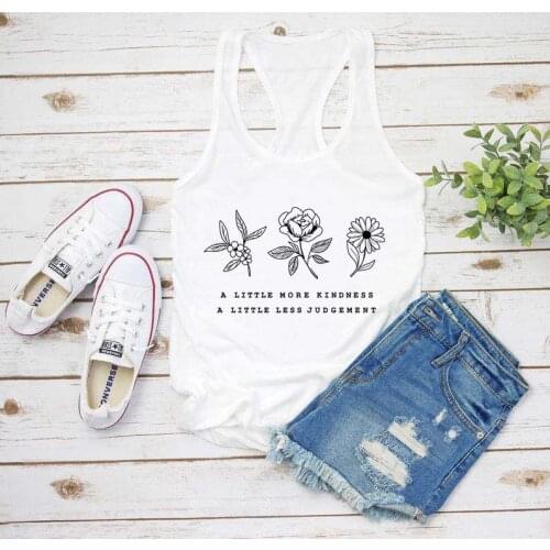 Summer Sleeveless Ladies Sexy Vest shirt a little more kindness a little less judgement Graphic Tank Tops Cotton Racerback Vest