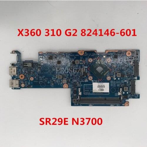 Free shipping For X360 310 G2 Laptop motherboard 824146-601 448.04A37.0011 15200-1 With SR29E N3700 CPU working well