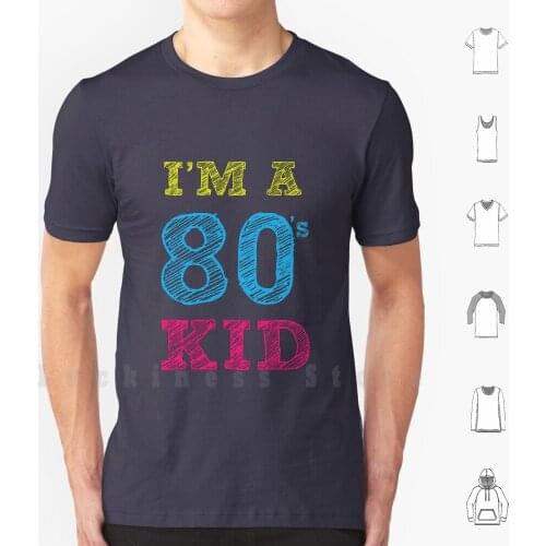I'm A 80s Nineties Kid T Shirt Print 100% Cotton New Cool Tee 80s Nineties Kid Love Hope Trust Couple Singles Love In