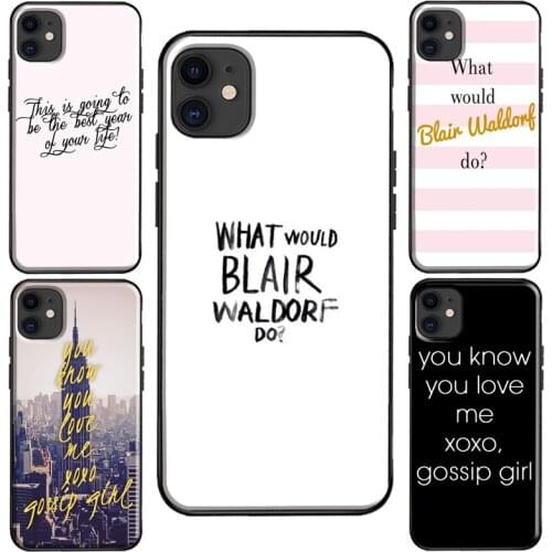 Gossip Girl Blair Waldorf Quotes For iPhone 12 Pro Max mini Case For iPhone 11 Pro Max XS XR X 6S 7 8 Plus SE 2020 Cover