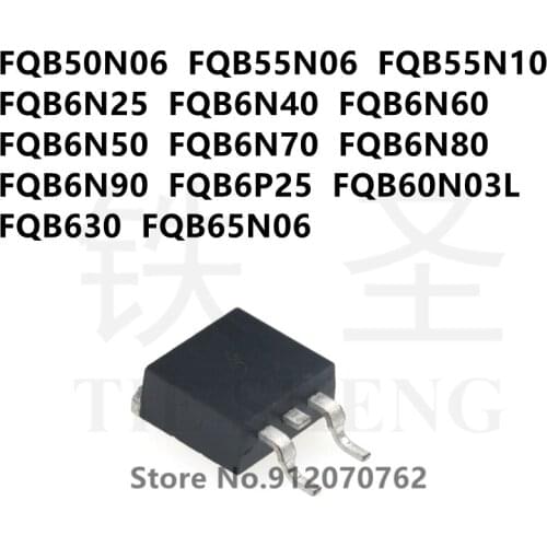10PCS FQB50N06 FQB55N06 FQB55N10 FQB6N25 FQB6N40 FQB6N60 FQB6N50 FQB6N70 FQB6N80 FQB6N90 FQB6P25 FQB60N03L FQB630 FQB65N06 TO263