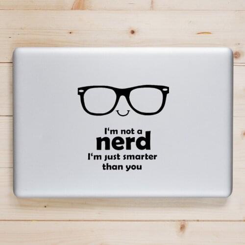 "I am not a Nerd" Funny Laptop Sticker for Apple Macbook Decal Pro Air Retina 11 12 13 14 15 inch Mac Book Skin Notebook Sticker
