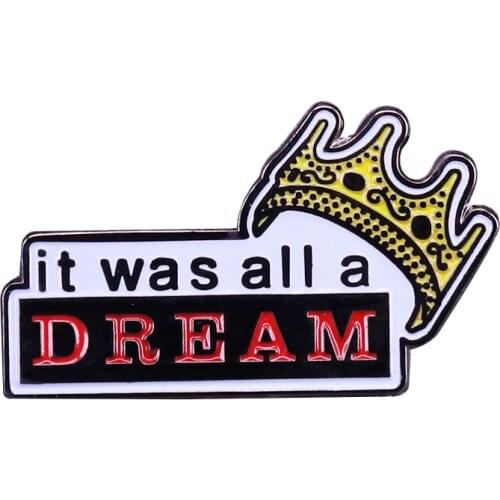 It was all a dream notorious B.I.G. enamel pin hip hop rapper music audiophile lyrics bad boy collection