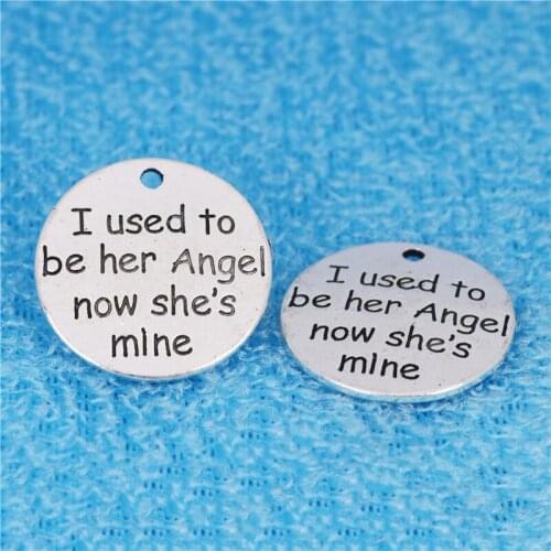 High Quality 10 Pieces/Lot Diameter 25mm Letter Printed I Used to be his angel now hes mine Words Charms