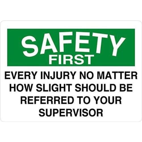 Every Injury Should Be Referred to Supervisor Safety First Tin Sign art wall decoration,vintage aluminum retro metal sign