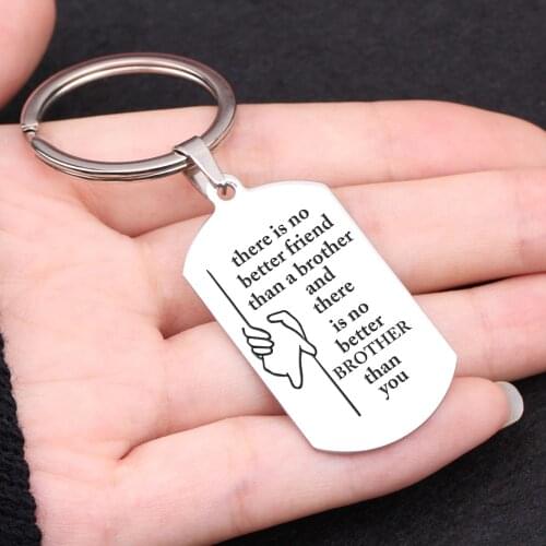 There Is No Better Friend Than A Brother And There Is No Better BROTHER Than You Engraved Keychain Brother Gift Charm Jewelry