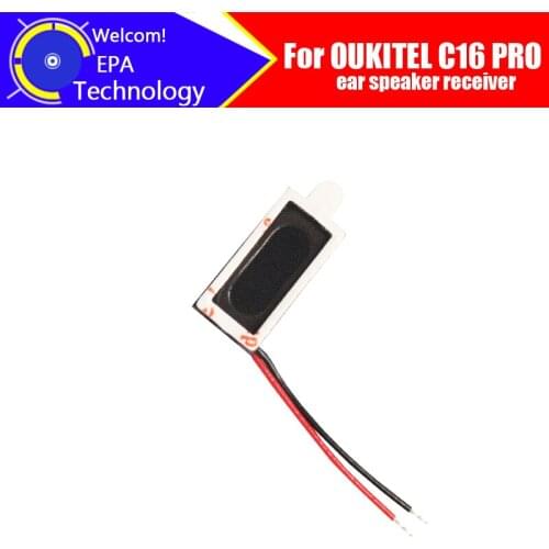 OUKITEL C16 PRO Earpiece 100% New Original Front Ear speaker receiver Repair Accessories for OUKITEL C16 PRO Mobile Phone