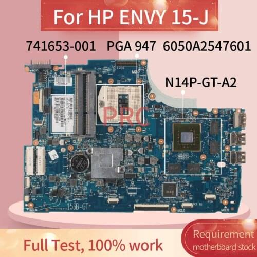 741653-601 741653-501 Laptop motherboard For HP ENVY 15-J Notebook Mainboard 6050A2547601 SR17D N14P-GT-A2 DDR3