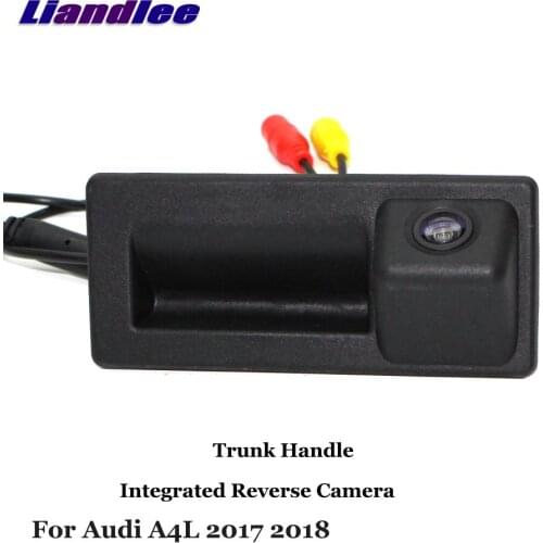 Liandlee For Audi A4 A4L 2012-2018 Car Rear View Backup Parking Camera Rearview Reverse Camera / Trunk Handle Integrated