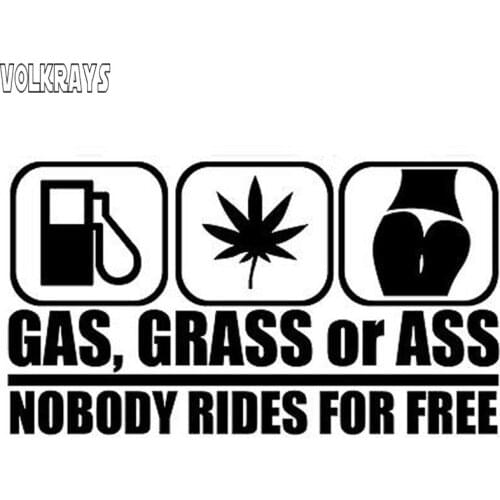 Volkrays Personality Car Sticker Gas Grass or Ass Nobody Rides for Free Accessories Reflective Waterproof Vinyl Decal,7cm*14cm