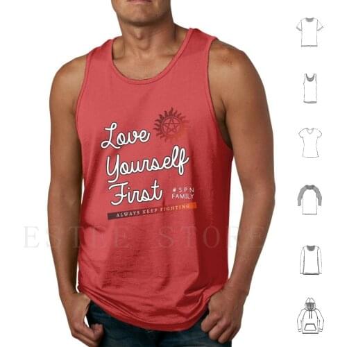 Always Keep Fighting-Love Yourself First Tank Tops Vest Sleeveless Supernatural Spn Spn Family Jared Padalecki Always