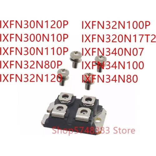 1PCS IXFN30N120P IXFN300N10P IXFN30N110P IXFN32N80 IXFN32N120 IXFN32N100P IXFN320N17T2 IXFN340N07 IXFN34N100 IXFN34N80