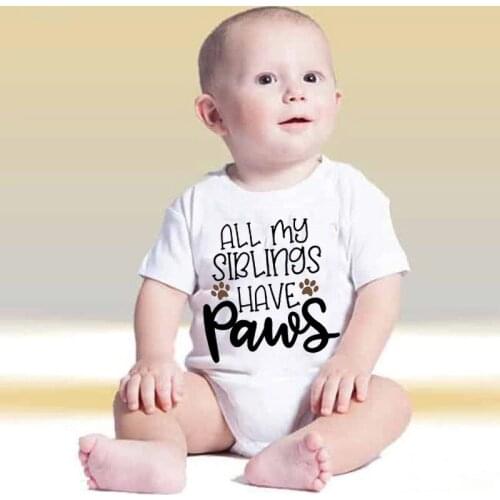 All My Siblings Have Paws Cute Newborn Baby Bodysuit Toddler Baby Girls Boys Romper Tiny Cotton Jumpsuit Kids Clothes Outfits