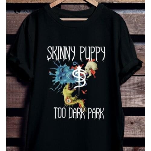 New Skinny Puppy Too Dark Park Rock Unisex T Shirt Cotton S-5Xl Black Cotton Tee Shirt