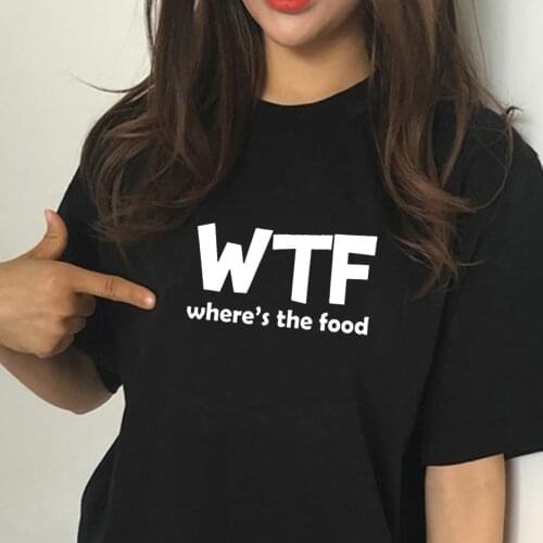 Harajuku WTF WHERES THE FOOD Letter Women Tshirt Cotton Funny Casual Hipster Shirt Lady White Black Gray Top Graphic Tees