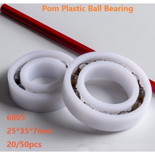 20/50pcs 6805 Pom Plastic Deep Groove Ball Bearing 25×35×7mm With Glass Balls Nylon Cage POM 25*35*7mm